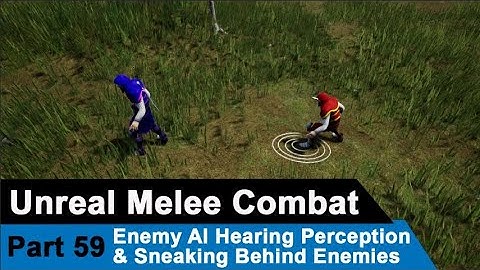 Enemy AI Hearing Perception and sneaking behind enemies  - UE4 Open World Tutorials #59