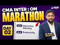 CMA Inter OM Marathon Day 2 | Ch 4 Production Planning | June 26 | CA Tejas Arlikatti #cmainter