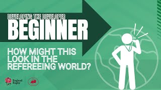 DEVELOPING THE DEVELOPER - BEGINNER | What could it look like in the refereeing world
