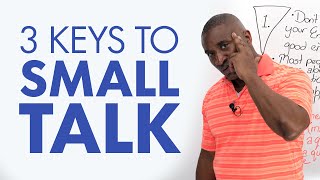 3 Keys to Small Talk: Meet new people and build relationships by ENGLISH with James · engVid 180,971 views 2 years ago 21 minutes