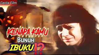 Ketika Ibunya Dibunuh dengan Sadis | Pantas Dia Menuntut Balas ‼️ Cerita Film #barryprima