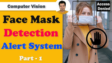 Build FACE MASK DETECTION ALERT SYSTEM OpenCV Keras - Part 1 | Face Mask Detection system CNN Model