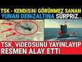 Yunan ŞOKTA..!! TÜRK DENİZALTILARI YUNAN ANA KARASINDA..!!