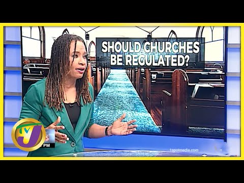 Should Churches in Jamaica be Regulated? | TVJ News