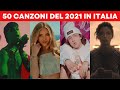 Top 50 canzoni del 2021 in italia   canzoni pi ascoltate del 2021 in italia