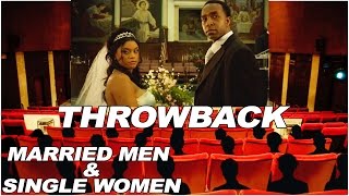 Throwback - Married Men & Single Women - Full Free Movie Available Throwback - Married Men & Single Women - Full Free Movie Available