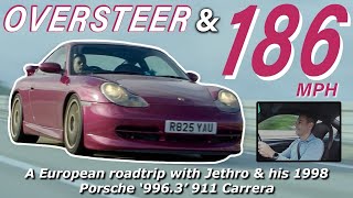 185mph and some OVERSTEER | European Roadtrip in Jethro’sown 1998 Porsche ‘996.3’ 911 Carrera