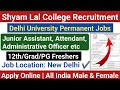 📢DU-Shyam Lal College Non Teaching Staff Vacancy 2026 | 12th/Grad/PG Freshers Eligible