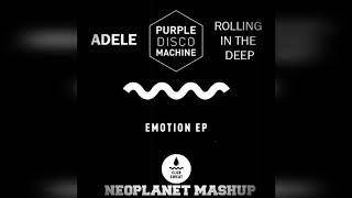 Adele vs. Purple Disco Machine-Rolling In The Deep vs. Emotion (Neoplanet Mashup)