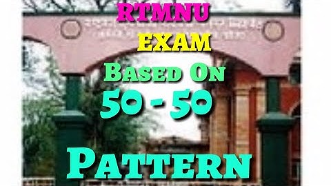 RTMNU EXAM PATTERN  ON 50- 50 II Latest Update Of Exam Of Nagpur University