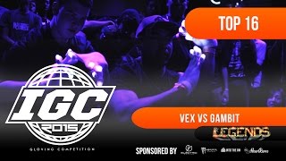 [IGC2015] Vex vs Gambit - Legends Top 16 Match [EmazingLights.com]