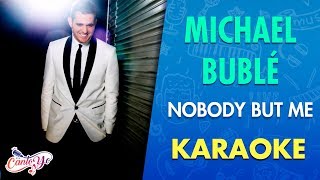 Michael Bublé - Nobody But Me (Karaoke) | CantoYo