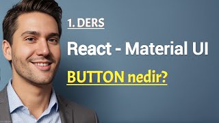 React - Material UI (mui) | Button nedir? Dikkat edilmesi gerekenler!
