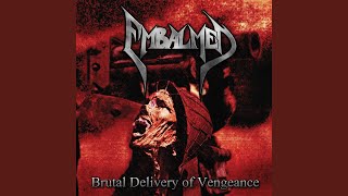 Brutal Delivery of Vengeance