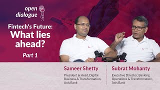 Fintech Revolution: Trends, Types, AI in Fintech | Open Dialogue | Episode 11 - Pt. 1