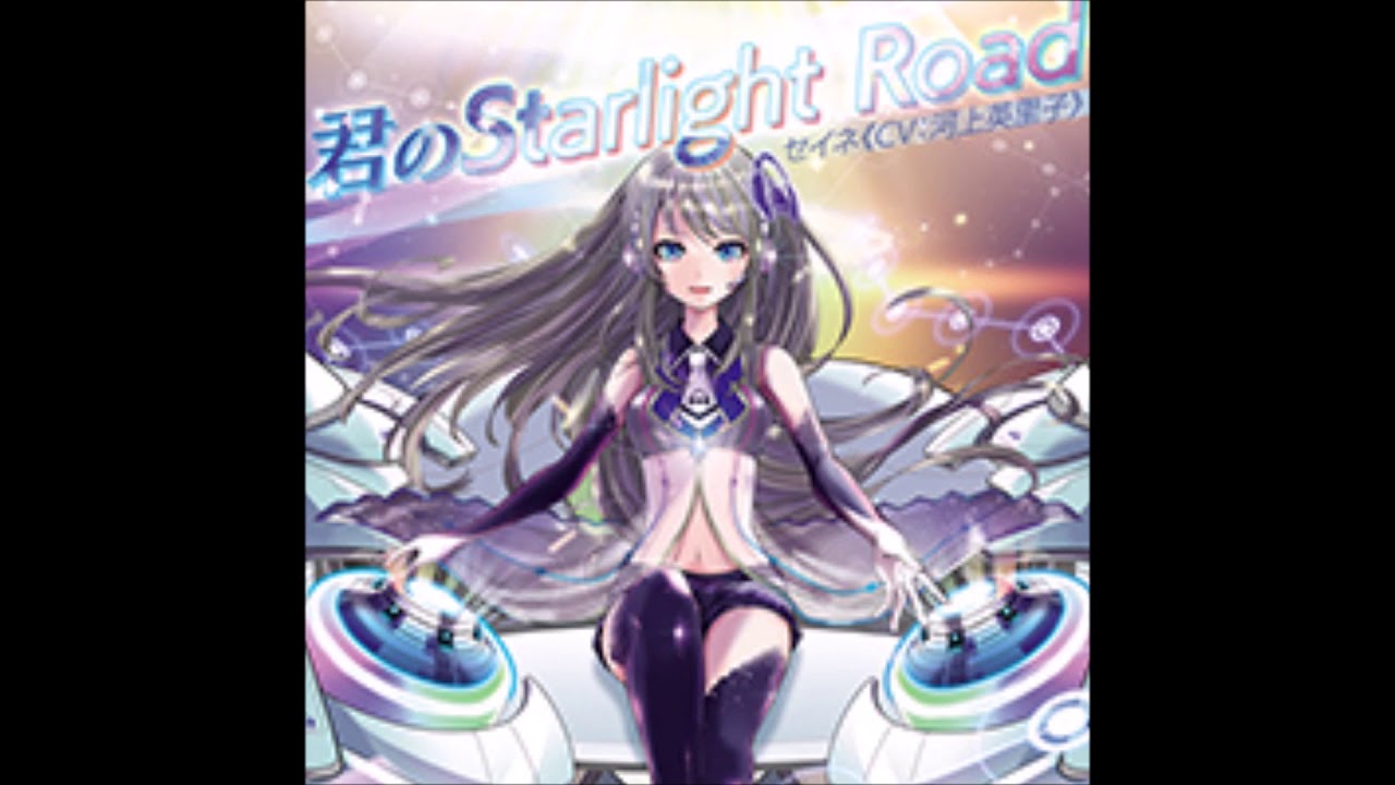 Seine- 君のStarlight Road - YouTube