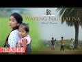 Waiyeing naihlai na  teaser  nani  danielti  new kaubru music