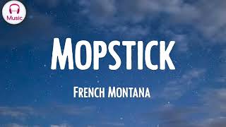 French Montana - Mopstick (Lyrics) ft. Kodak Black
