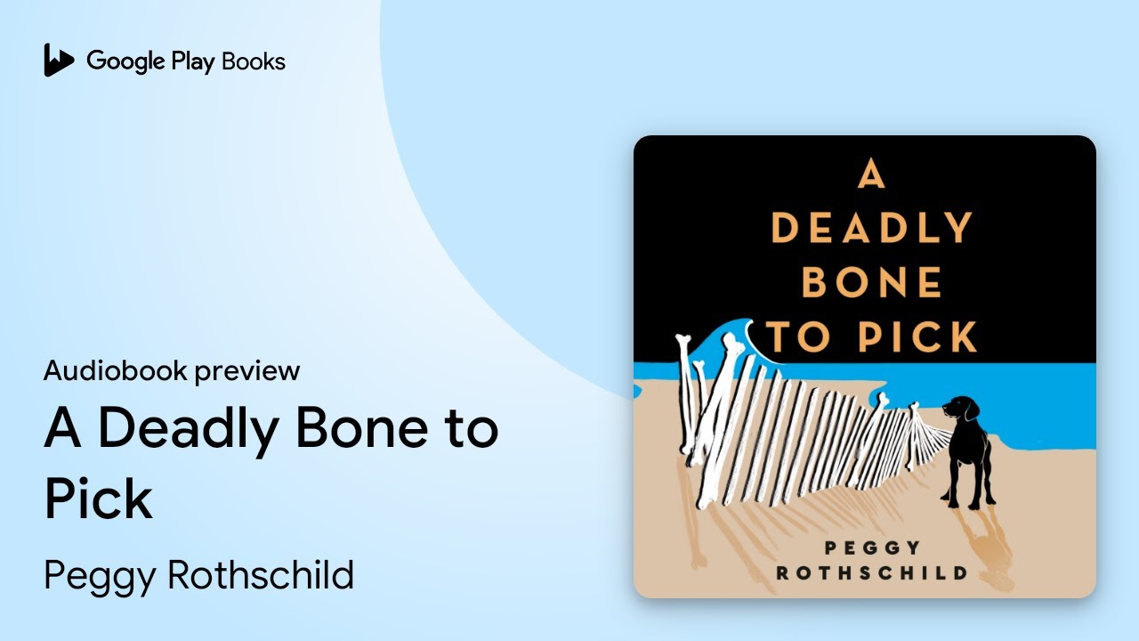 A Deadly Bone to Pick by Peggy Rothschild · Audiobook preview