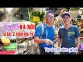 DU LỊCH HÀ NỘI TỰ TÚC 2 NGÀY | Ăn gì Chơi gì cho đỡ tốn tiền?