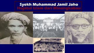 Download Lagu SYEKH MUHAMMAD JAMIL JAHO: Hujjatul Islam dari Minangkabau MP3