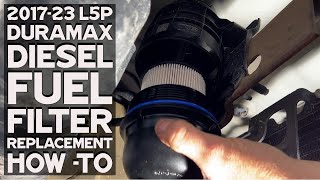 2018 Duramax Diesel Fuel Filter Replacement How-To