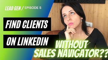 How To Generate Leads From LinkedIn WITHOUT Sales Navigator ❗ | LinkedIn Lead Generation ▶ (Ep. 5)