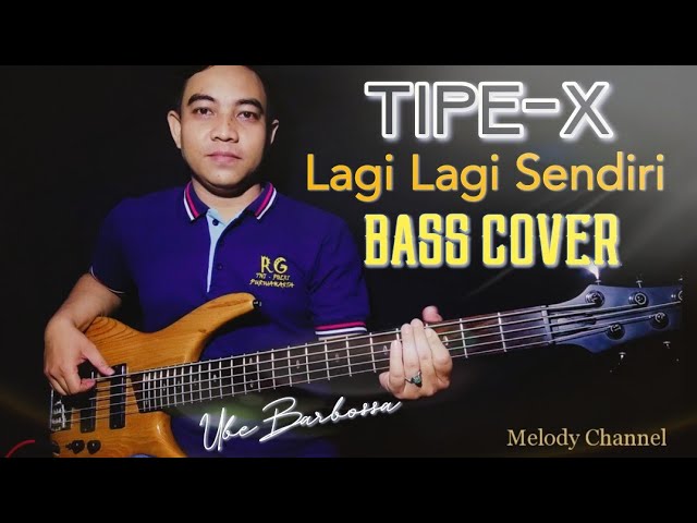 Tipe-X - Lagi Lagi Sendiri (Bass Cover by Ube Barbossa) class=