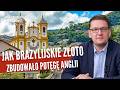 Jak brazylijskie złoto zbudowało potęgę Anglii?