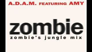 A.D.A.M. Feat Amy // Zombie (Zombie's Jungle Mix)