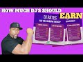 How much should professional djs  earn  dj tips