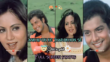 Ankhiyon👀 Ke Jharokhon Se😊 Status🥀 Full Screen 💫 | 🌼Hemlata🌼 | 💞Sachin & Ranjeeta💞 | 😇 Old is Gold 😍