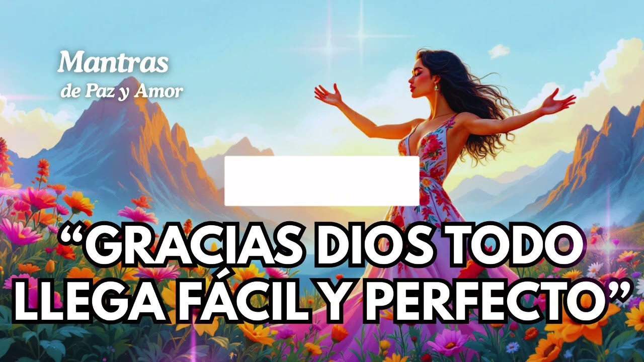 🙏✨ GRACIAS DIOS, TODO LLEGA A MÍ FÁCIL Y PERFECTO💛  Mantra de gratitud, abundancia y confianza 💛🌿