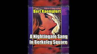 A Nightingale Sang In Berkeley Square  Bert Kaempfert 
