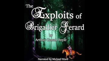 Exploits of Brigadier Gerard - Sir Arthur Conan Doyle