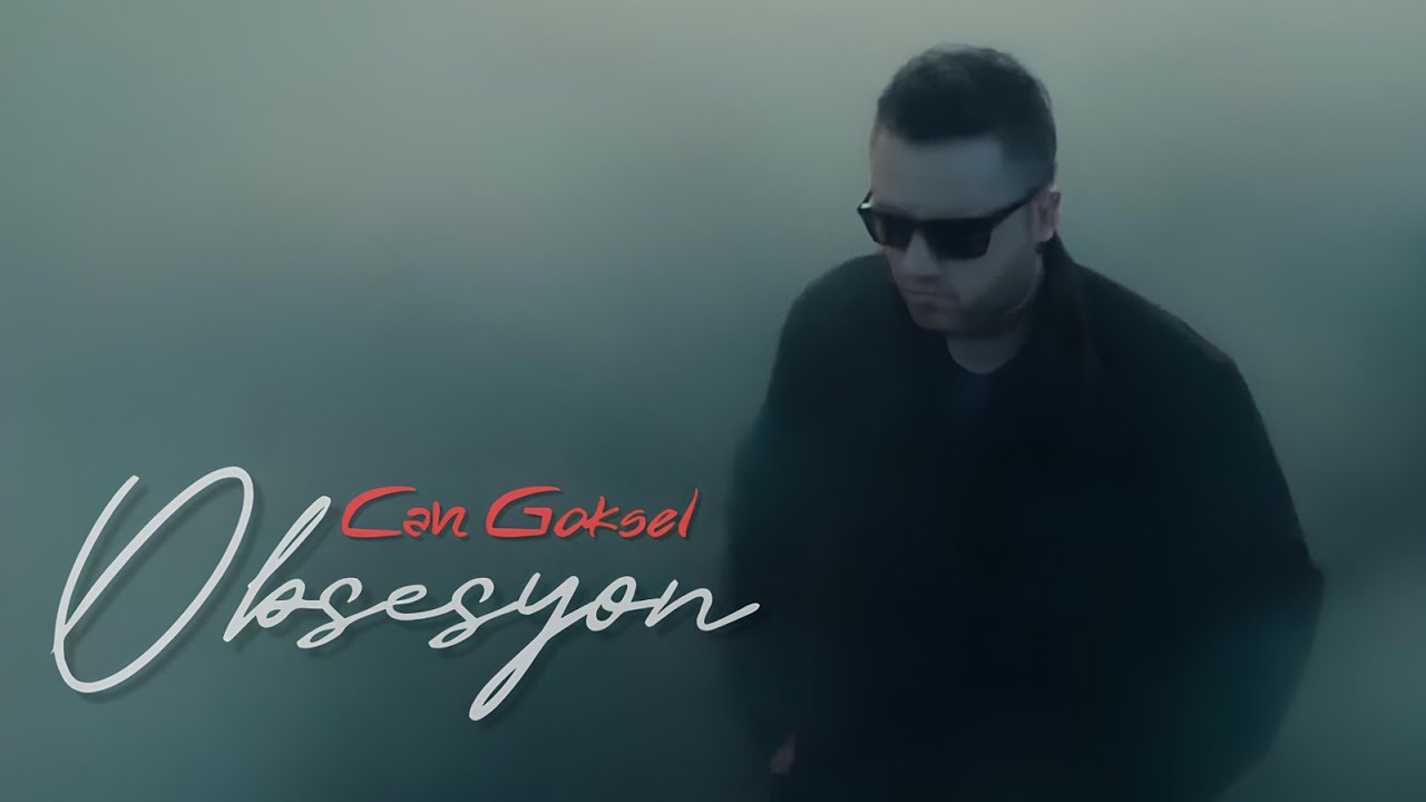 Watch Can Göksel- Obsesyon Video Klip 2025 on YouTube Watch Can Göksel- Obsesyon Video Klip 2025 on YouTube