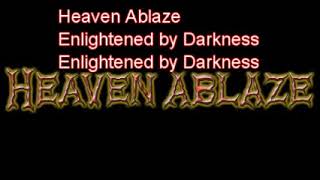 Watch Heaven Ablaze Enlightened By Darkness video