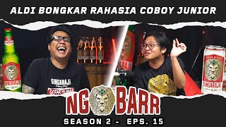 NGOBARR BARENG GOFAR & ALDI MALDINI | ALDI BONGKAR RAHASI COBOY JUNIOR |#NGOBARR SEASEON 2 (EPS.15)