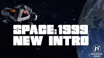 Space:1999 - Reimagined Intro
