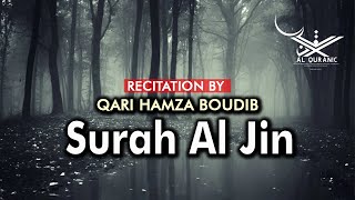 Surah Al Jin (سورة الجن) By Qari Hamza Boudib القارئ حمزة بوديب ♥️ | Al Quranic | Beautiful Quran