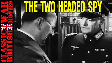 THE TWO HEADED SPY.  1958 - WW2 Full Movie - True Story - Espionage - Spy - Thriller - True Story