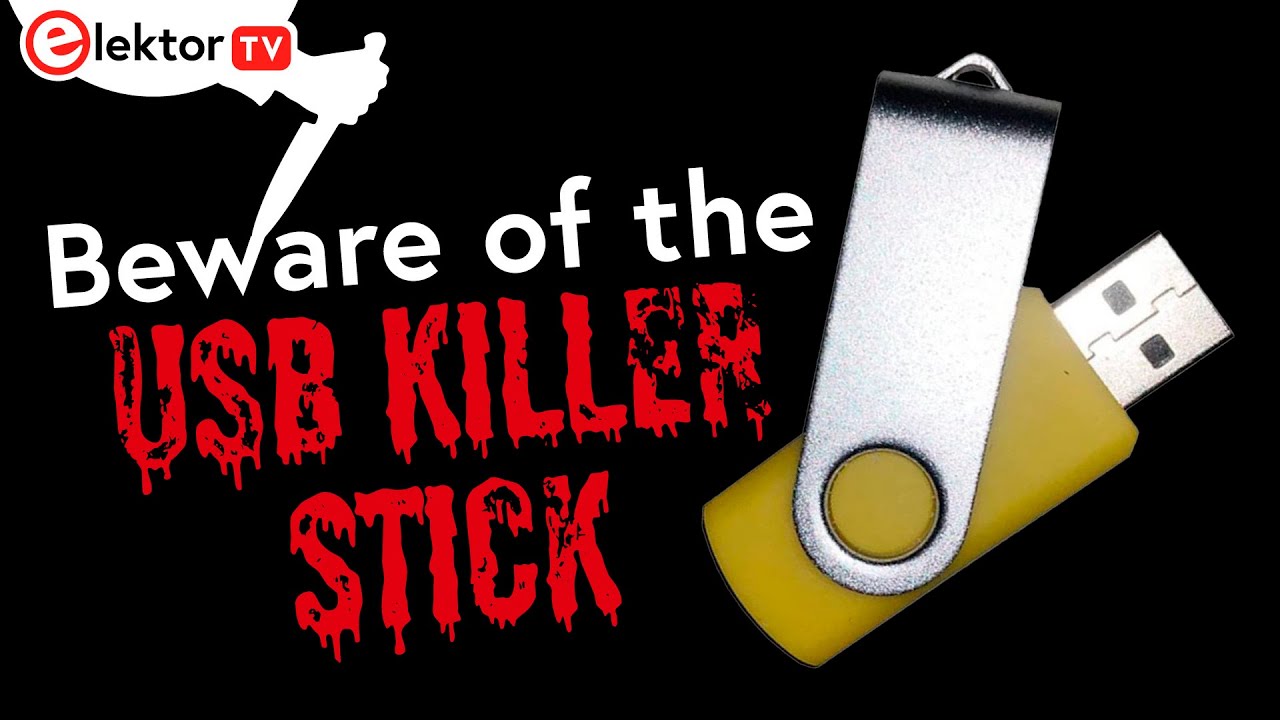 Beware of the USB Killer Stick! 