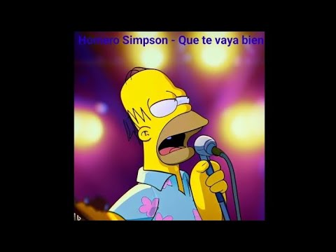 Homero Simpson - Que te vaya bien (Cover) IA - YouTube