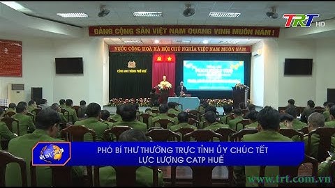 Phó Bí thư Thường trực Tỉnh ủy chúc Tết lực lượng CATP Huế