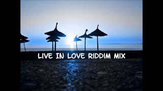 Live in Love Riddim mix by DJ Rockykenya