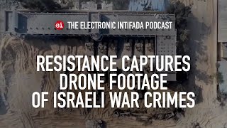 Resistance captures drone footage of Israeli war crimes, with Jon Elmer