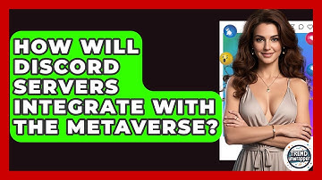 How Will Discord Servers Integrate With The Metaverse? - Trend Unwrapper