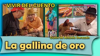 Vivir del cuento 'LA GALLINA DE ORO' (Estreno 7 agosto 2023) (Pánfilo Humor cubano)