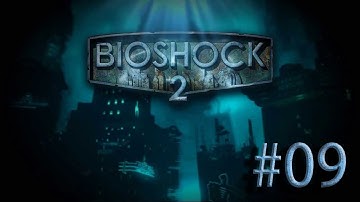 Bioshock 2 #09   Spider Splicers Everywhere