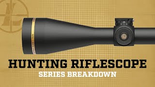 Leupold Hunting Riflescope Series Breakdown